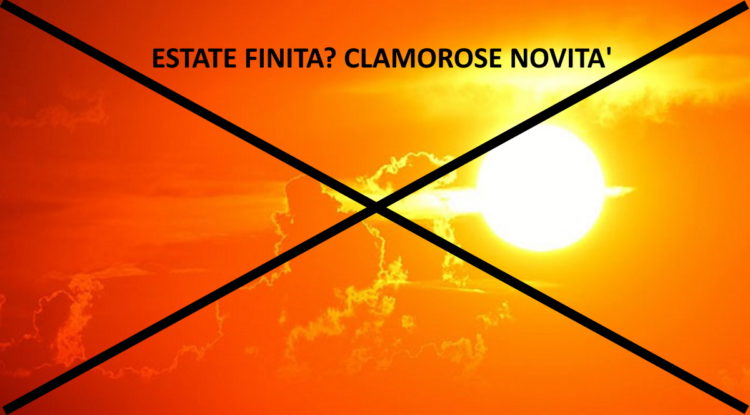 Agosto 2022: l’ estate verso la FINE dal 12 con METEO quasi FREDDO. Notizie SHOCK! Agosto 2022: l’ estate verso la FINE dal 12 con METEO quasi FREDDO. Notizie SHOCK!
