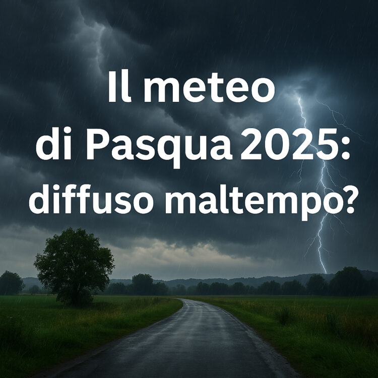 Pasqua 2025: previsioni meteo confermate. Diffuso maltempo? Pasqua 2025: previsioni meteo confermate. Diffuso maltempo?