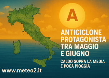 Anticiclone protagonista tra fine maggio e giugno: 2025 caldo sopra la media e poca pioggia