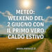 Meteo: settimana di giugno 2025 con caldo