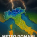 Meteo domani: temporali intensi in arrivo, ecco dove colpiranno