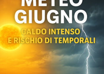 Meteo Giugno 2025: estate al via con caldo anomalo e rischio temporali