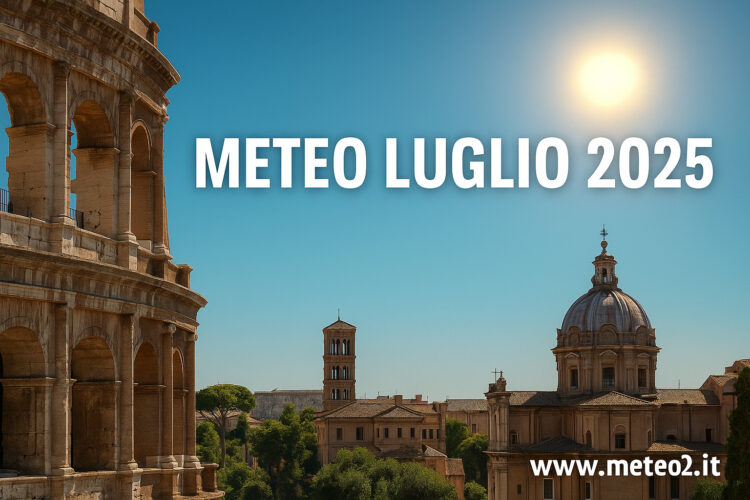Meteo Luglio 2025: caldo persistente e poche piogge, ecco cosa ci aspetta