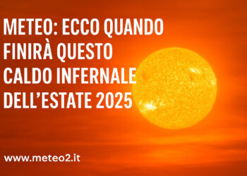 Meteo: ecco quando finirà questo caldo infernale dell’estate 2025