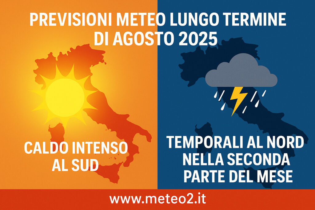 Previsioni meteo lungo termine di agosto 2025: caldo africano o temporali improvvisi?