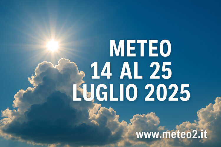 Meteo 14 al 25 luglio 2025: caldo, temporali e cambiamenti improvvisi
