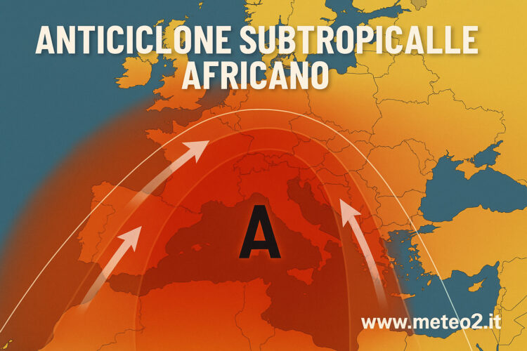 Anticiclone subtropicale africano: cos’è, come funziona e perché influenza il nostro meteo