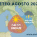 Meteo Agosto 2025: le previsioni aggiornate e le possibili sorprese