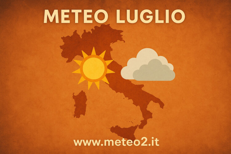 Meteo Luglio 2025: ecco cosa aspettarsi in Italia