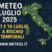 Meteo luglio 2025: 17 e 18 luglio a rischio temporali in Italia