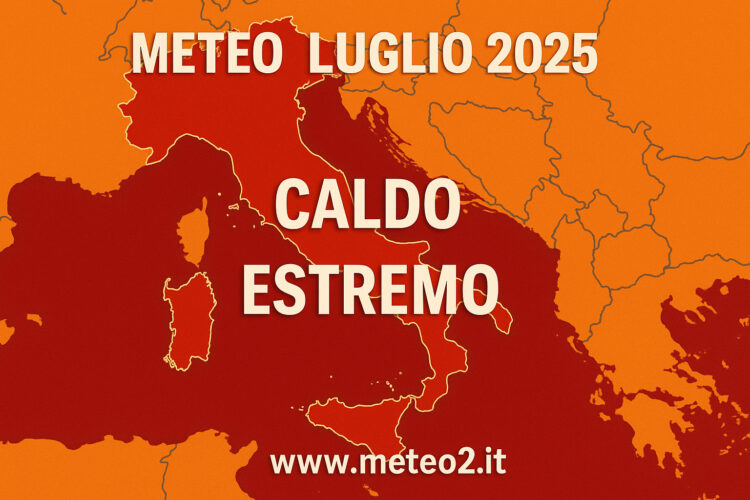 Meteo Luglio 2025: caldo estremo in arrivo tra domenica 20 e martedì 22 al Sud Italia