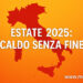 Meteo Luglio 2025: caldo senza tregua e prime tendenze per inizio agosto