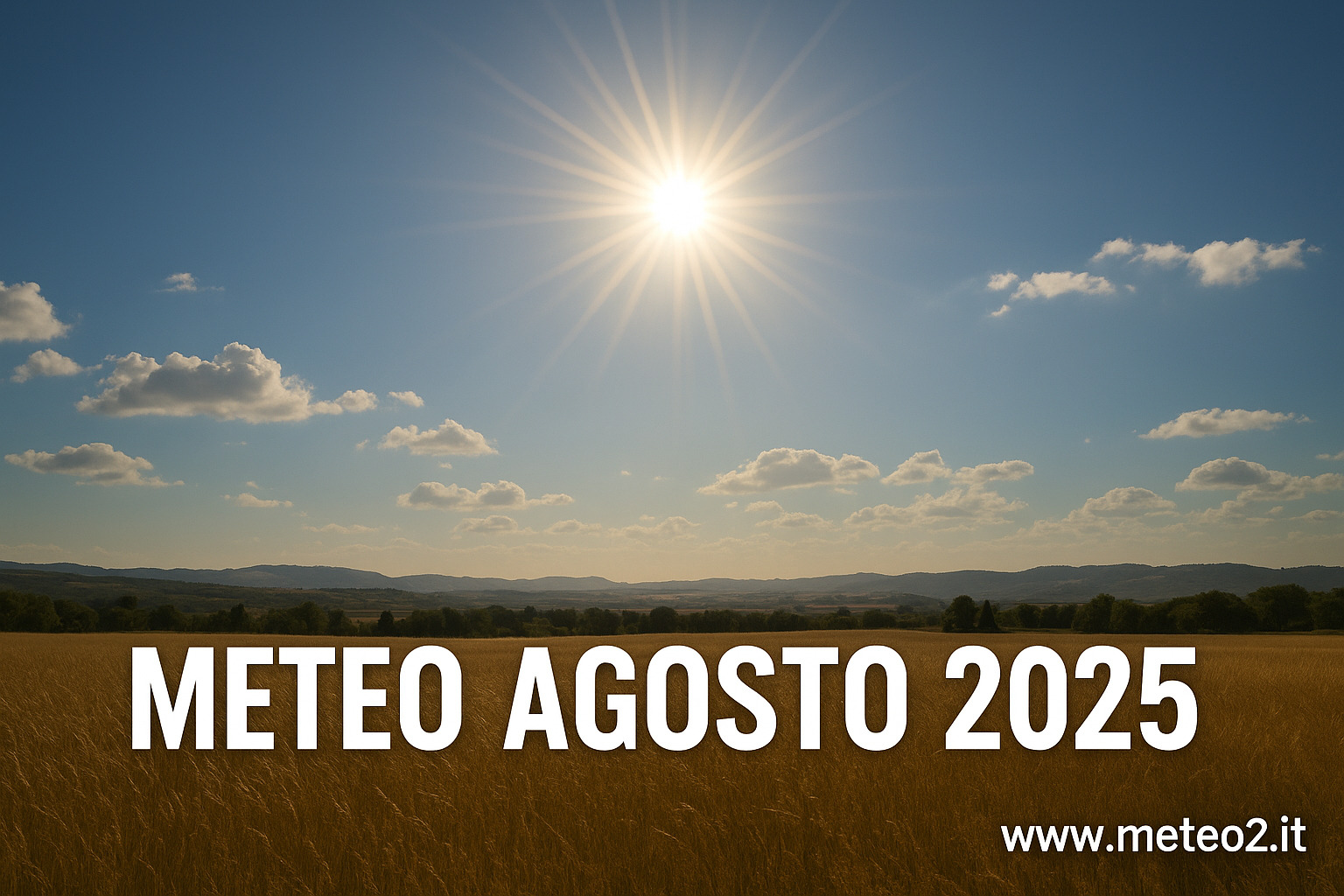 Meteo Agosto 2025: previsioni per settimane, caldo persistente ma con sorprese finali Meteo Agosto 2025: previsioni per settimane, caldo persistente ma con sorprese finali