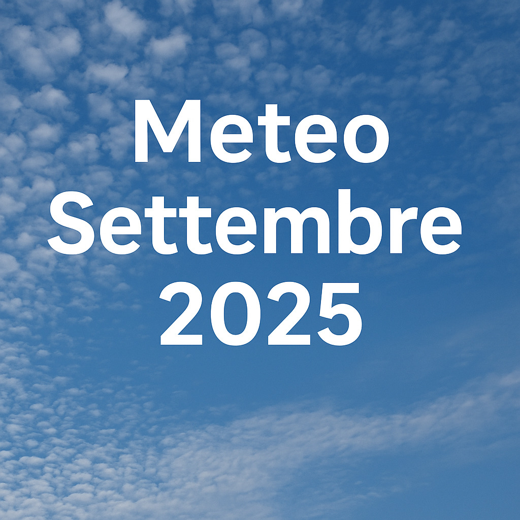 Meteo Settembre 2025: sarà davvero autunno? Le previsioni per tutto il mese Meteo Settembre 2025: sarà davvero autunno? Le previsioni per tutto il mese