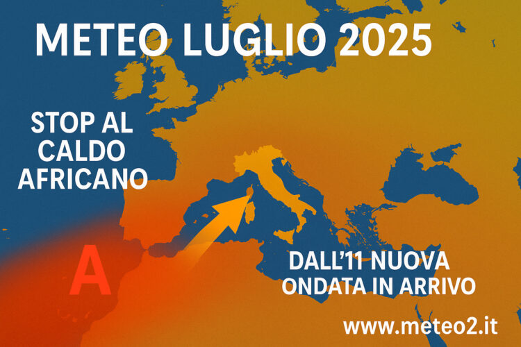Meteo luglio 2025: stop al caldo africano, ma dall’11 nuova ondata in arrivo