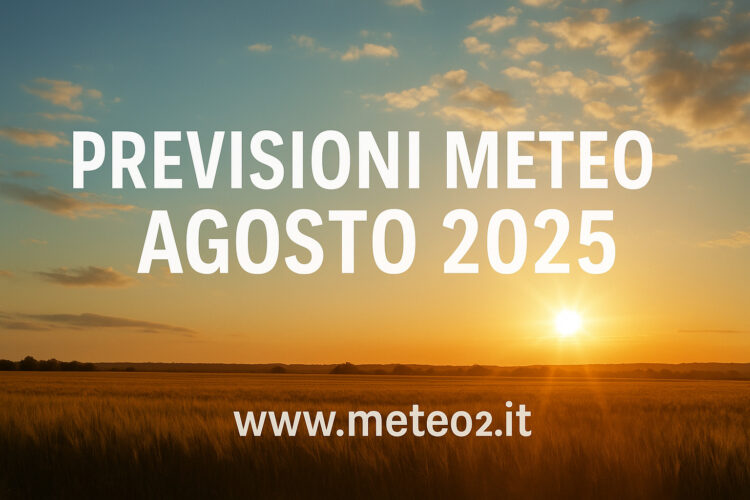 Previsioni meteo agosto 2025: sarà un mese rovente con sorprese?