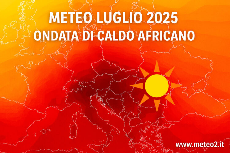 Meteo Luglio 2025: dopo la tregua, in arrivo una nuova ondata di caldo africano Meteo Luglio 2025: dopo la tregua, in arrivo una nuova ondata di caldo africano