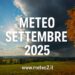 Meteo settembre 2025: l’autunno bussa alla porta con sorprese in Italia Meteo settembre 2025: l’autunno bussa alla porta con sorprese in Italia