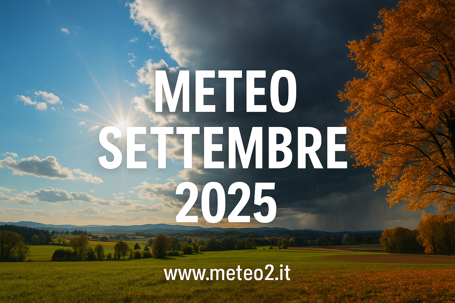 Meteo settembre 2025: l’autunno bussa alla porta con sorprese in Italia Meteo settembre 2025: l’autunno bussa alla porta con sorprese in Italia