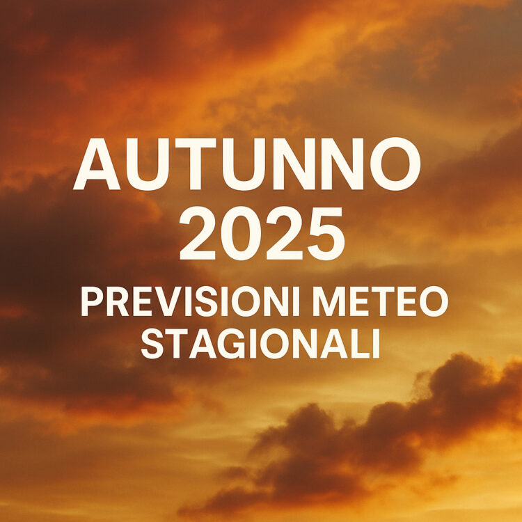 Autunno 2025, previsioni meteo stagionali