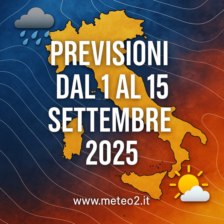 Previsioni dal 1 al 15 settembre 2025: meteo lungo termine