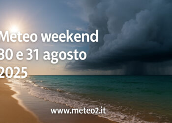 Meteo weekend 30 e 31 agosto 2025: tra caldo estivo e primi segnali d’autunno