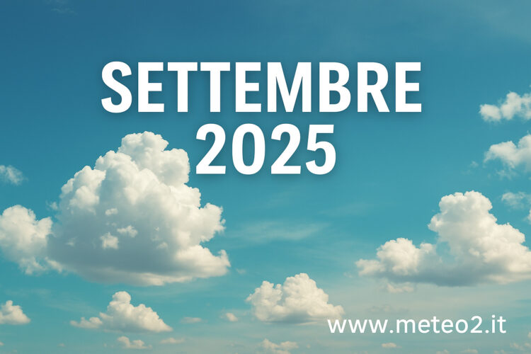 Settembre 2025: previsioni e tendenze meteo dal 25 agosto al 21 settembre Settembre 2025: previsioni e tendenze meteo dal 25 agosto al 21 settembre