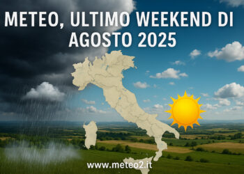 Meteo, ultimo weekend di agosto 2025. Le previsioni