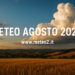 Meteo Agosto 2025: cosa aspettarsi dal 10 al 30 del mese