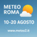 Meteo Roma: previsioni dal 10 al 20 agosto 2025, Ferragosto bollente