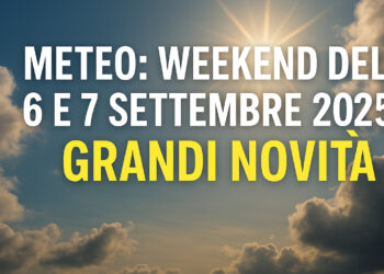 Meteo: weekend del 6 e 7 settembre 2025