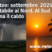Meteo: settembre 2025 instabile al nord. Al Sud torna il cado
