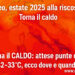 Meteo, estate 2025 alla riscossa? Torna il caldo