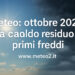 Meteo: ottobre 2025 tra caldo residuo e primi freddi