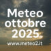 Meteo ottobre 2025: l’autunno entra nel vivo tra piogge e primi freddi