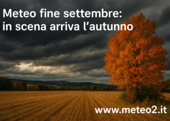 Meteo fine settembre: in scena arriva l’autunno