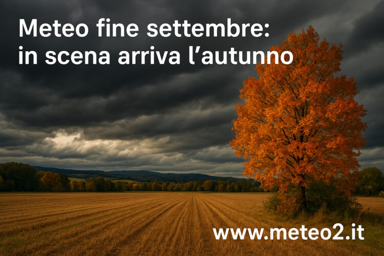 Meteo fine settembre: in scena arriva l’autunno