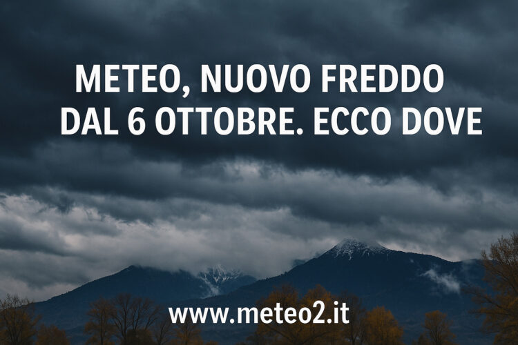 Meteo, nuovo freddo dal 6 ottobre. Ecco dove