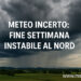 Meteo incerto: fine settimana instabile al Nord