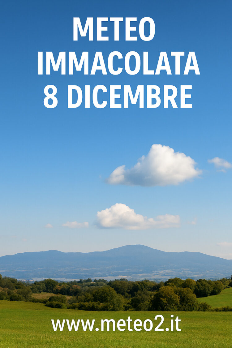 Meteo Immacolata Concezione: le Previsioni Complete per l’8 Dicembre in Italia
