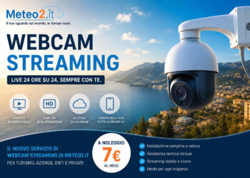 Webcam streaming: il nuovo servizio live di Meteo2.it  rivoluziona il monitoraggio in tempo reale