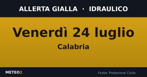 Allerta meteo gialla venerdì 24 luglio: Idraulico su Calabria